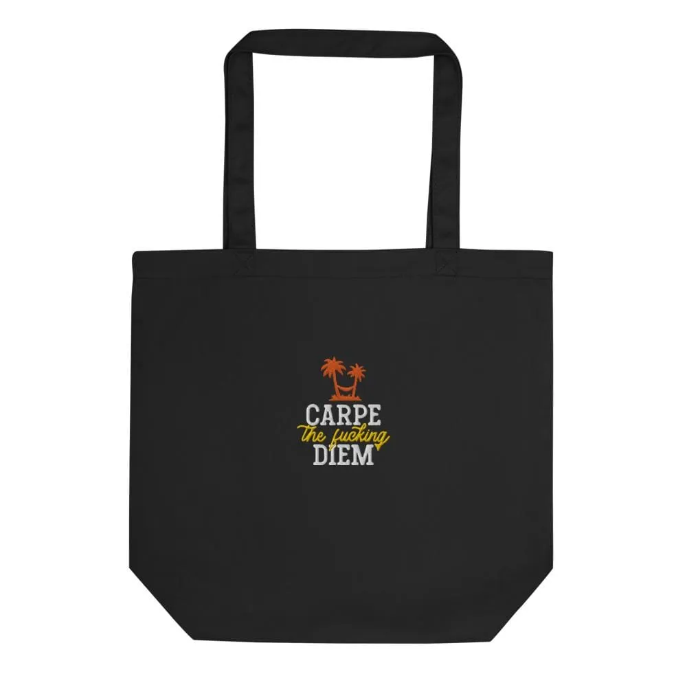 Carpe the fucking diem - Embroidered - Eco Tote Bag